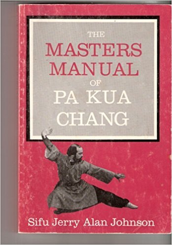 The Masters Manual of Pa Kua Chang