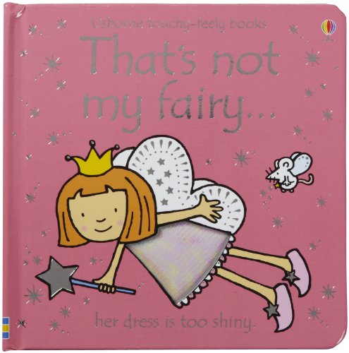 Thats Not My FairyUsborne TouchyFeely Books Watt, Fiona and Wells, Rachel