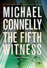 The Fifth Witness A Lincoln Lawyer Novel, 4 [Hardcover] Connelly, Michael