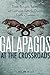 Galapagos at the Crossroads: Pirates, Biologists, Tourists, and Creationists Battle for Darwins Cradle of Evolution Bassett, Carol Ann