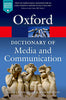 A Dictionary of Media and Communication Oxford Quick Reference Chandler, Daniel and Munday, Rod