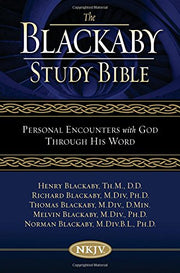 The Blackaby Study Bible: New King James Version, Personal Encounters With God Through His Work used book depot