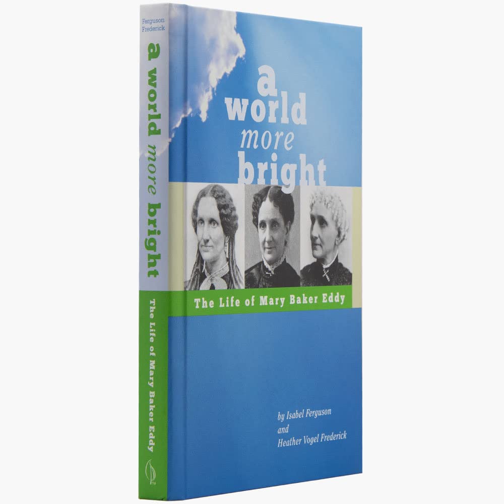 A World More Bright: The Life of Mary Baker Eddy used book depot