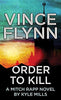 Order to Kill Mitch Rapp [Library Binding] Flynn, Vince