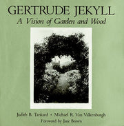 Gertrude Jekyll: A Vision of Garden and Wood used book depot