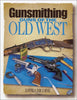 Gunsmithing : Guns of the Old West