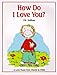 How Do I Love You? [Paperback] P K Hallinan