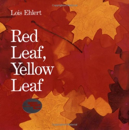 By Lois Ehlert  Red Leaf, Yellow Leaf 81691 [Hardcover] Lois Ehlert