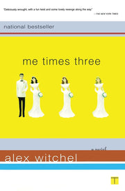 Me Times Three: A Novel