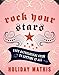 Rock Your Stars: Your Astrological Guide to Getting It All