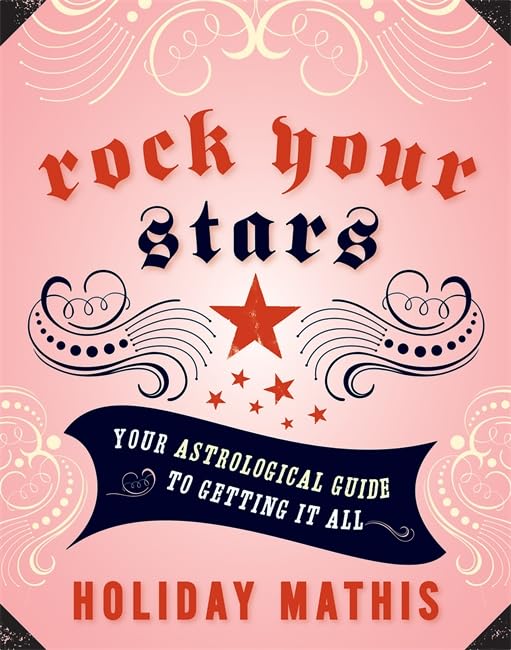 Rock Your Stars: Your Astrological Guide to Getting It All used book depot