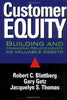 Customer Equity: Building and Managing Relationships As Valuable Assets [Hardcover] Robert C Blattberg; Gary Getz and Jacquelyn S Thomas