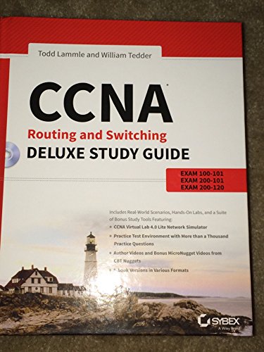 CCNA Routing and Switching Deluxe Study Guide: Exams 100101, 200101, and 200120 Lammle, Todd and Tedder, William