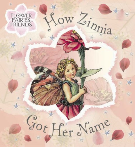 How Zinnia Got Her Name RI Barker, Cicely Mary