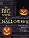 The Big Book of Halloween: Creative  Creepy Projects for Revellers of All Ages [Paperback] Doran, Laura Dover