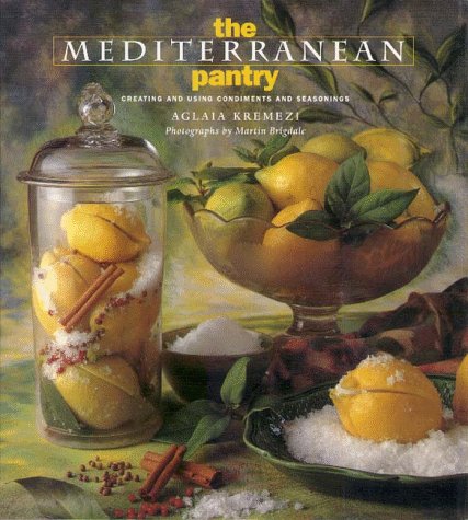 The Mediterranean Pantry: Creating and Using Condiments and Seasonings used book depot