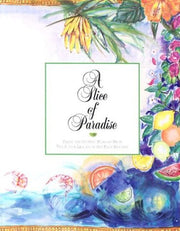 A Slice of Paradise: Fresh and Inviting Flavors from the Junior League of the Palm Beaches used book depot