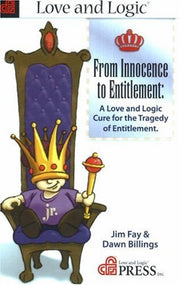 From Innocence to Entitlement: A Love And Logic Cure for the Tragedy of Entitlement used book depot