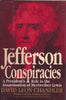 The Jefferson Conspiracies: A Presidents Role in the Assassination of Meriwether Lewis Chandler, David Leon