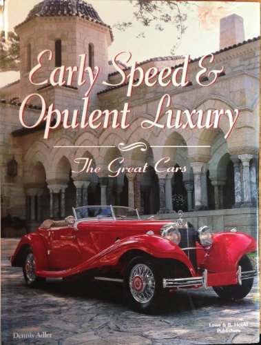 Early Speed & Opulent Luxury: The Great Cars