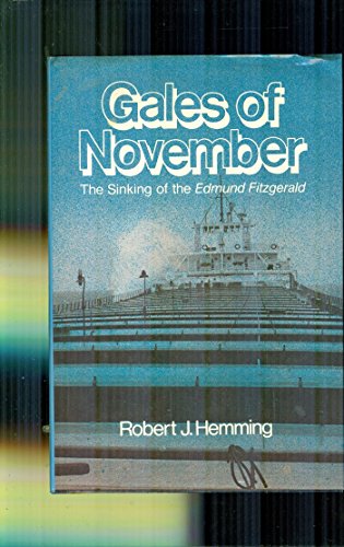 Gales of November: The Sinking of the Edmund Fitzgerald Hemming, Robert J