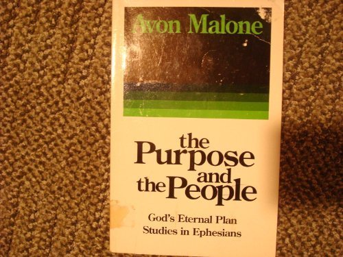 The purpose and the people: Gods eternal plan, studies in Ephesians Malone, Avon