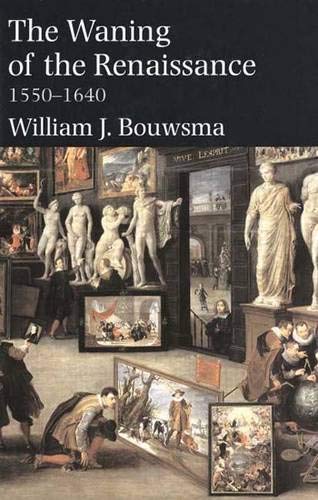 The Waning of the Renaissance, 1550-1640 (Yale Intellectual History of the West Se) used book depot