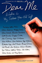 Dear Me: A Letter to My Sixteen-Year-Old Self used book depot