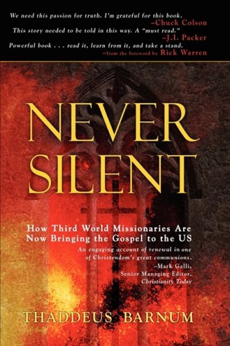 Never Silent: How Third World Missionaries Are Now Bringing the Gospel to the Us used book depot