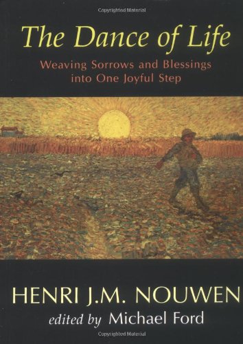 The Dance of Life: Weaving Sorrows And Blessings into One Joyful Step used book depot