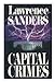 Capital Crimes Sanders, Lawrence