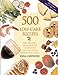 500 LowCarb Recipes: 500 Recipes, from Snacks to Dessert, That the Whole Family Will Love [Paperback] Carpender, Dana