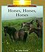 Horses, Horses, Horses Rookie ReadAbout Science Fowler, Allan