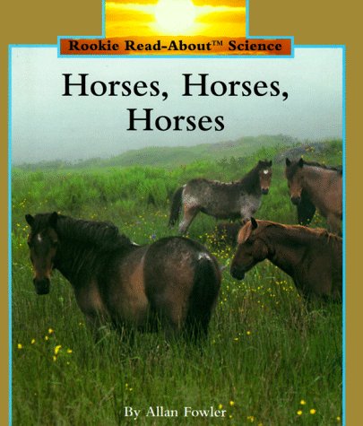 Horses, Horses, Horses (Rookie Read-About Science) used book depot