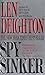 Spy Sinker Deighton, Len