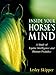 Inside Your Horses Mind: A Study of Equine Intelligence and Human Prejudice Skipper, Lesley