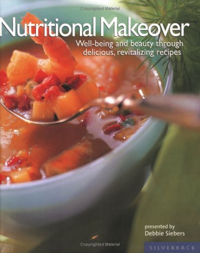 Nutritional Makeover: Well-Being and Beauty Through Delicious, Revitalizing Recipes used book depot