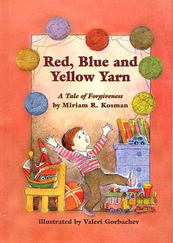 Red Blue & Yellow Yarn: A Tale of Forgiveness used book depot