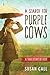 A Search for Purple Cows: A True Story of Hope Susan Call