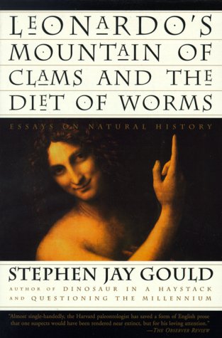 Leonardo's Mountain of Clams and the Diet of Worms: Essays on Natural History used book depot