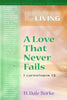 A Love That Never Fails: Guidelines for Living Burke, H Dale