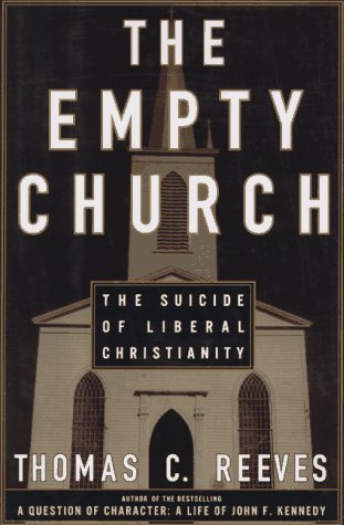 The Empty Church: The Suicide of Liberal Christianity