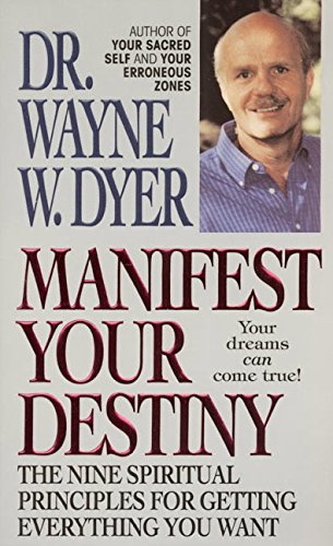 Manifest Your Destiny: The Nine Spiritual Principles for Getting Everything You Want used book depot
