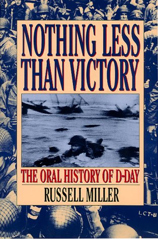 Nothing Less Than Victory: The Oral History of D-Day used book depot