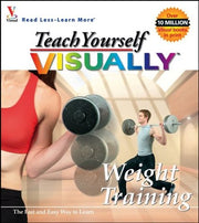 Teach Yourself VISUALLY Weight Training (Visual Read Less, Learn More) used book depot