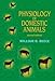 Physiology of Domestic Animals Reece, William O