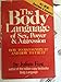 The Body Language of Sex, Power & Aggression: How to Recognize It and How to Use It