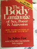 The Body Language of Sex, Power & Aggression: How to Recognize It and How to Use It
