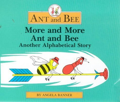More and More Ant and Bee: Another Alphabetical Story used book depot