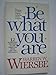 Be What You Are Wiersbe, Warren W